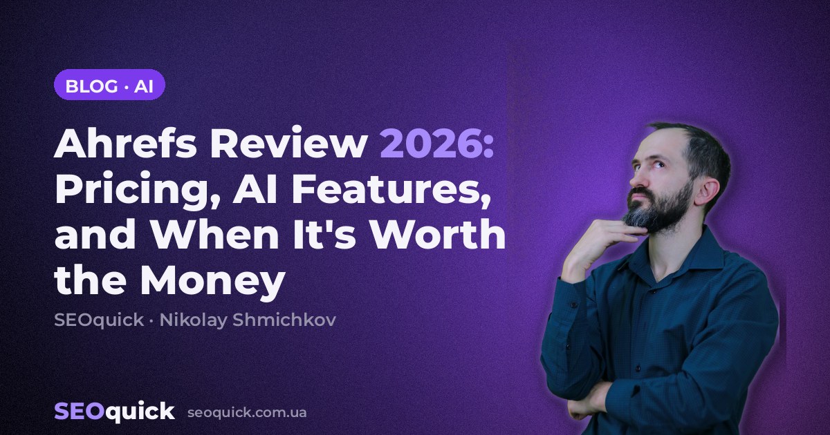 Ahrefs Review 2026: Pricing, AI Features, and When It's Worth the Money