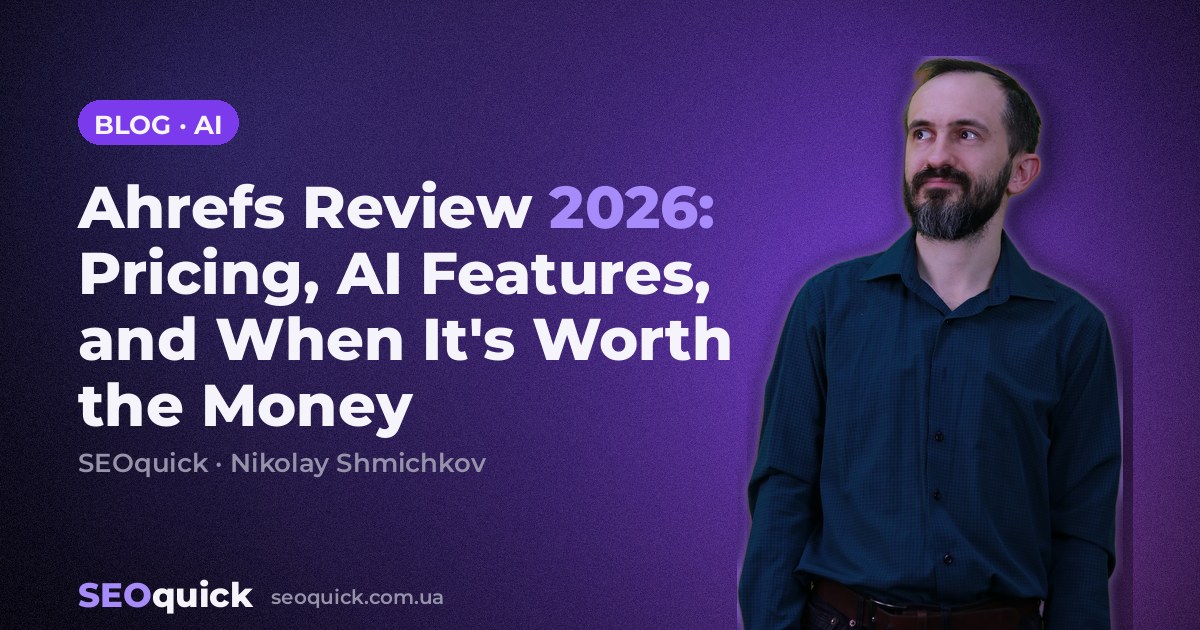 Ahrefs Review 2026: Pricing, AI Features, and When It's Worth the Money