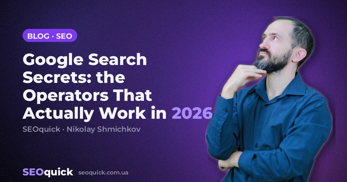 Google Search Secrets: the Operators That Actually Work in 2026