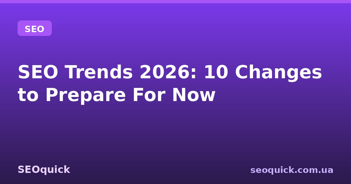 SEO Trends 2026: 10 Changes You Need to Prepare For Right Now