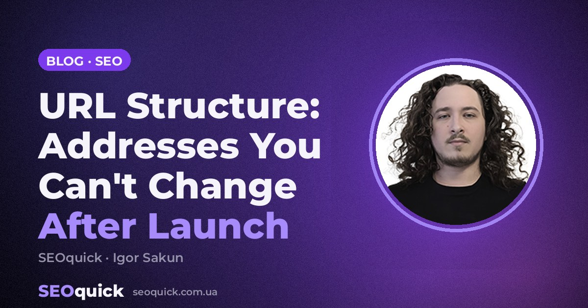 URL Structure: The Full Guide to Addresses You Can't Change After Launch