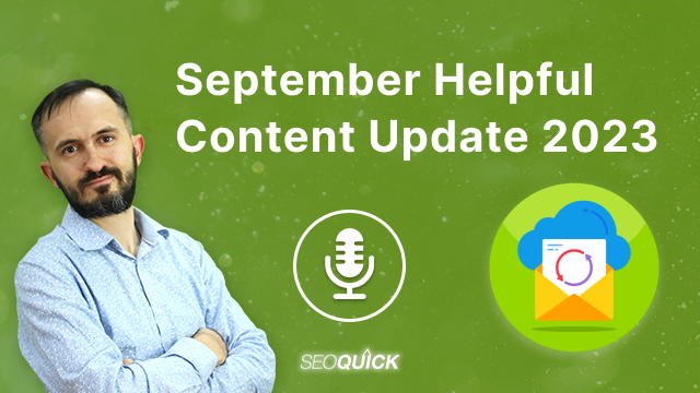 September Helpful Content Update 2023 – Апдейт з контенту | Урок #501